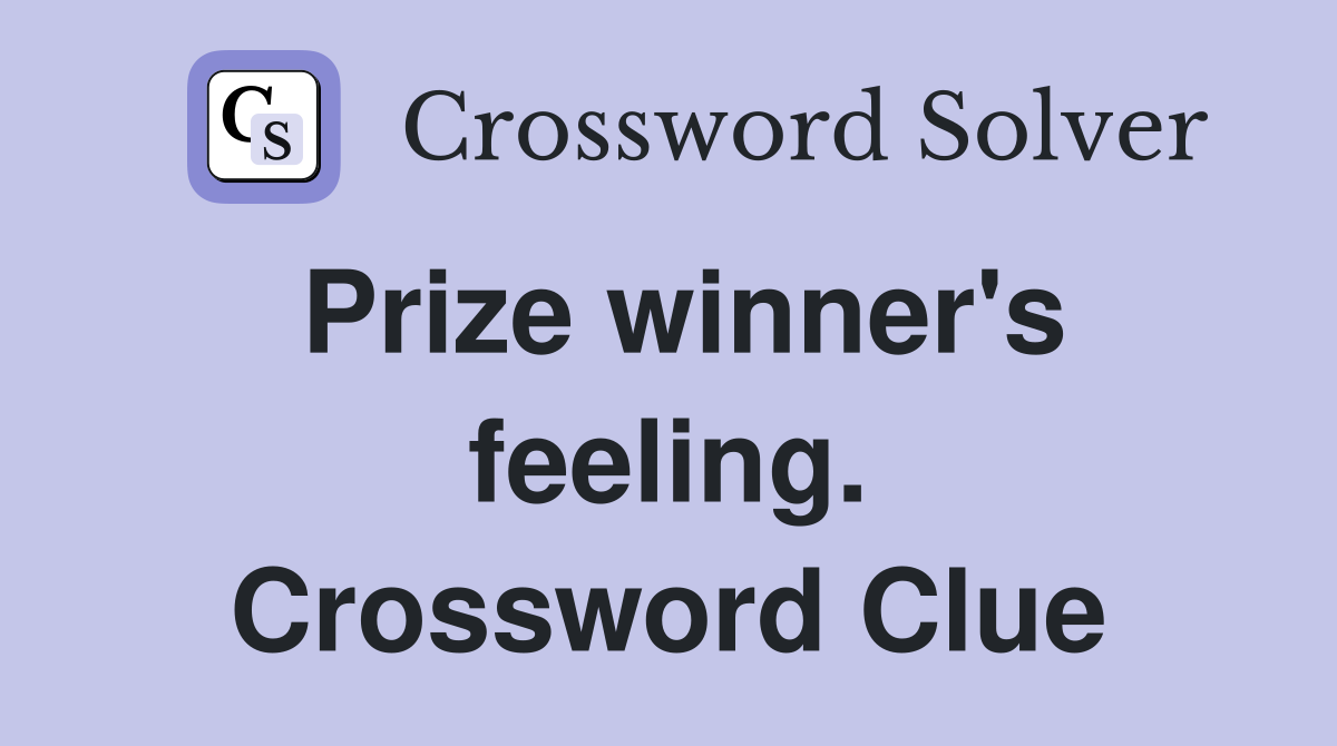 Prize winner's feeling. Crossword Clue