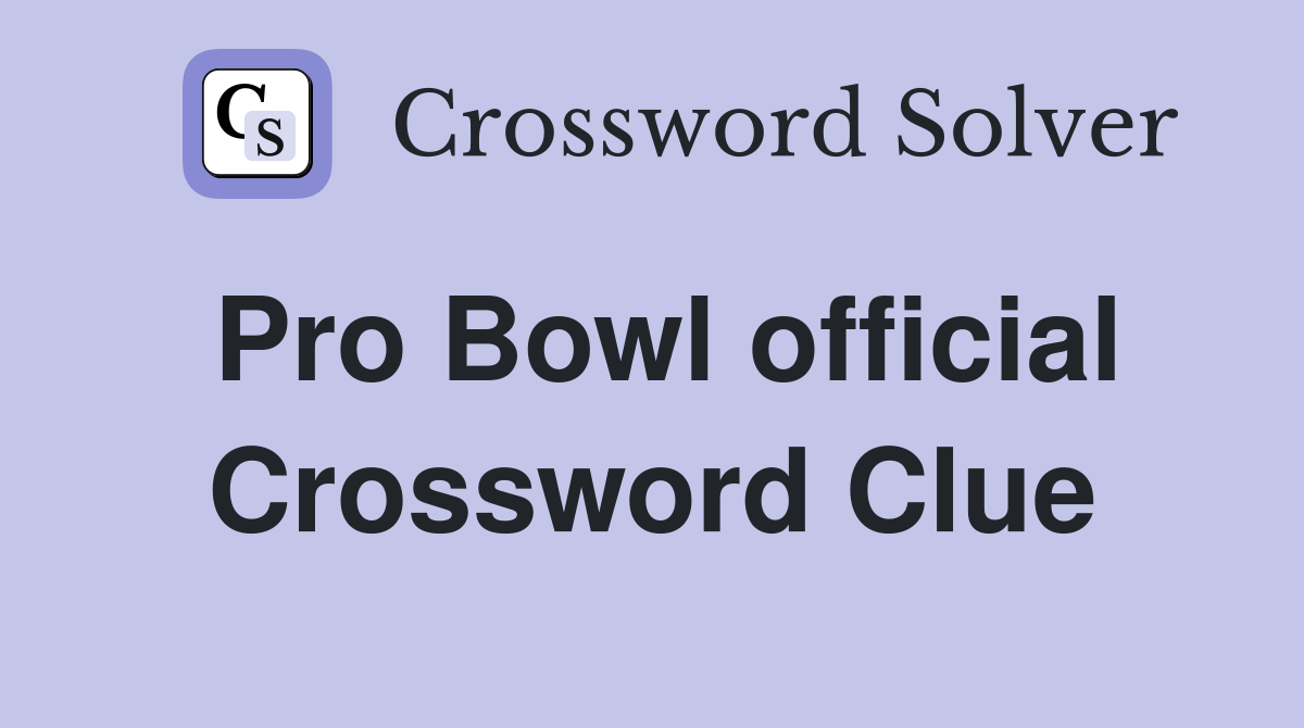Pro Bowl official Crossword Clue