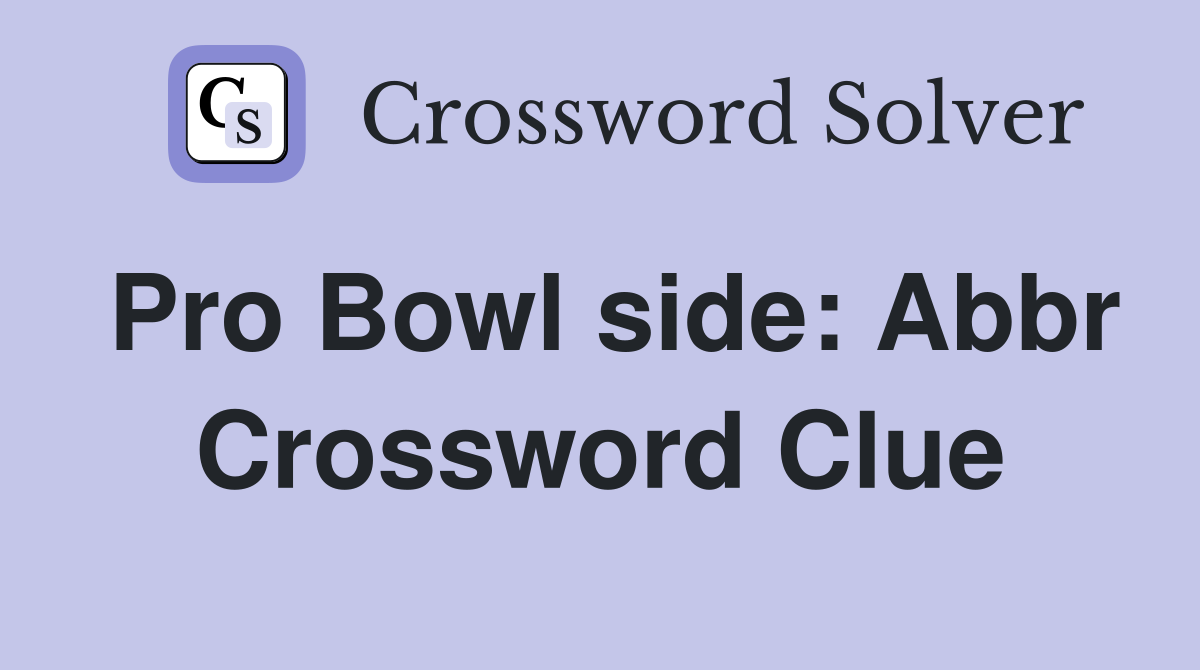 Pro Bowl side: Abbr Crossword Clue