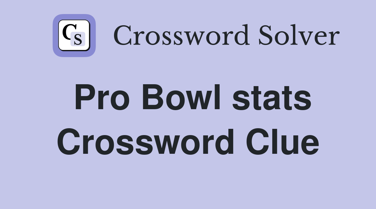 Pro Bowl stats Crossword Clue
