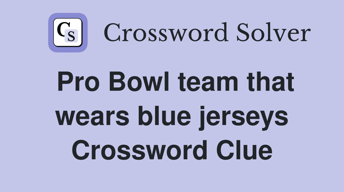 Pro Bowl team that wears blue jerseys Crossword Clue