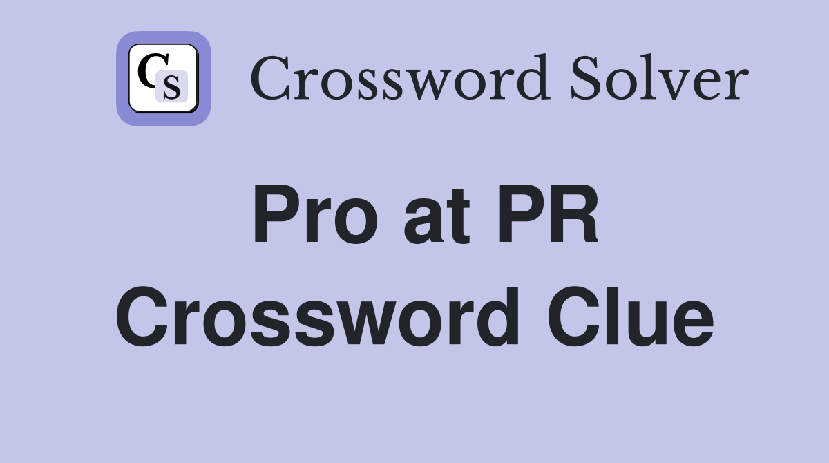 Pro at PR Crossword Clue