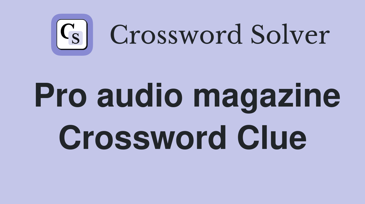 Pro audio magazine Crossword Clue