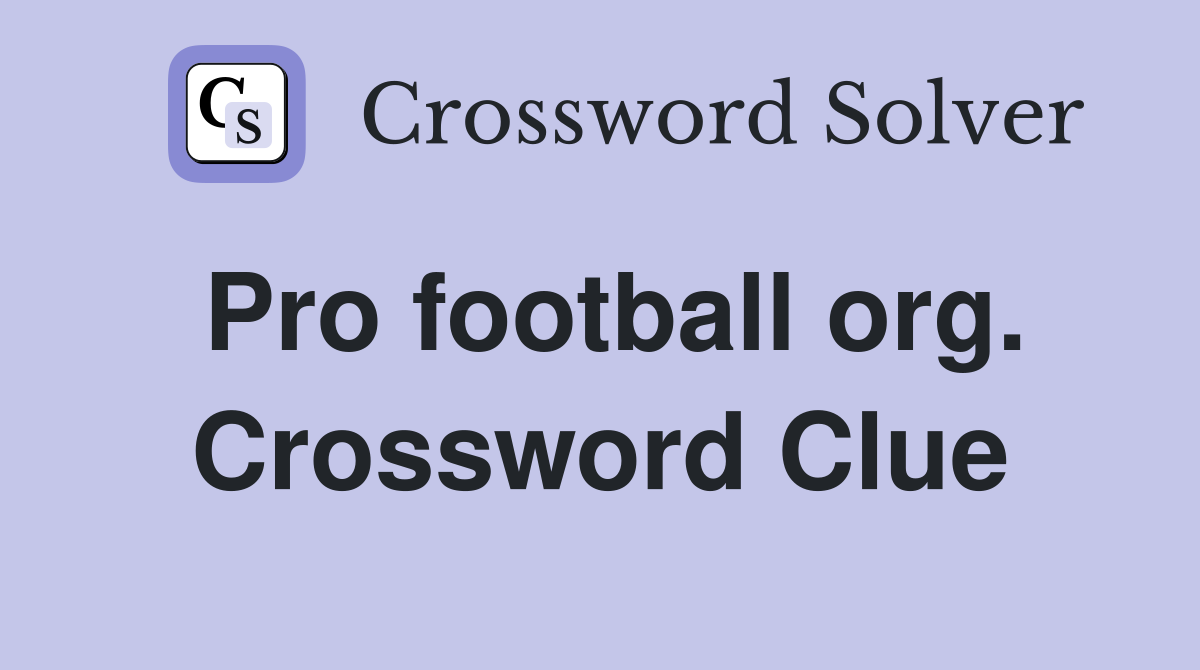 Pro football org. Crossword Clue