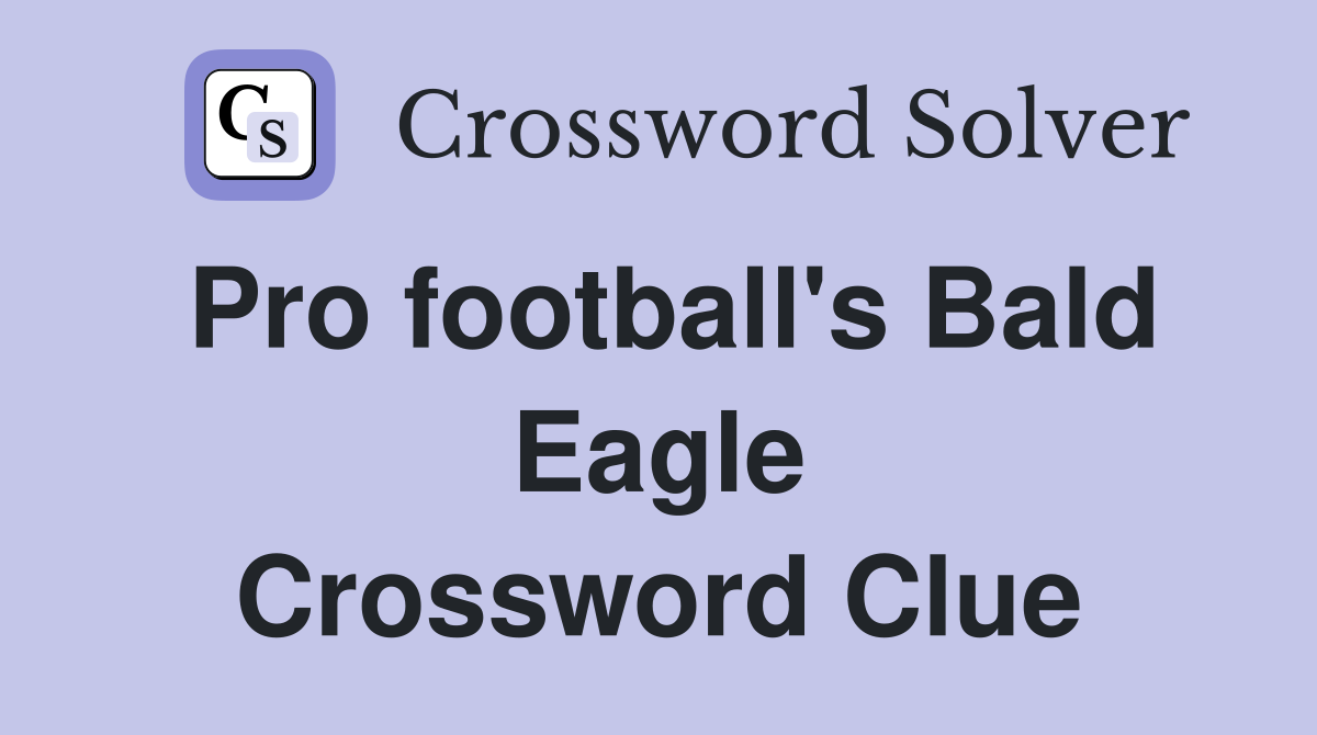 Pro football's Bald Eagle Crossword Clue