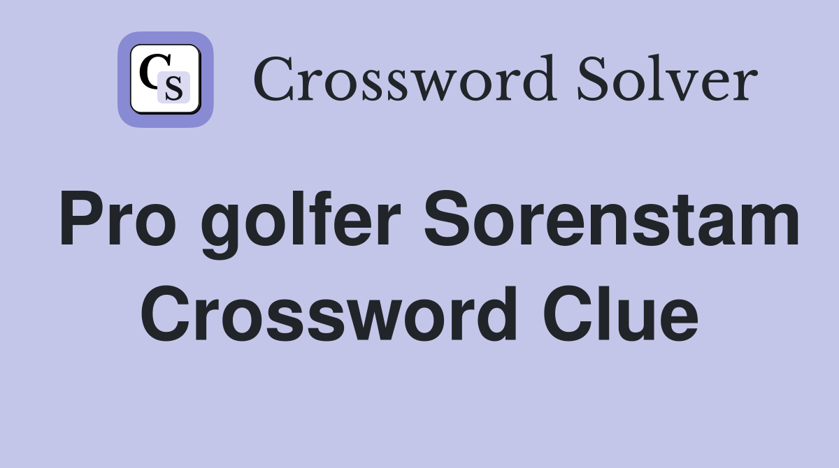 Pro golfer Sorenstam Crossword Clue