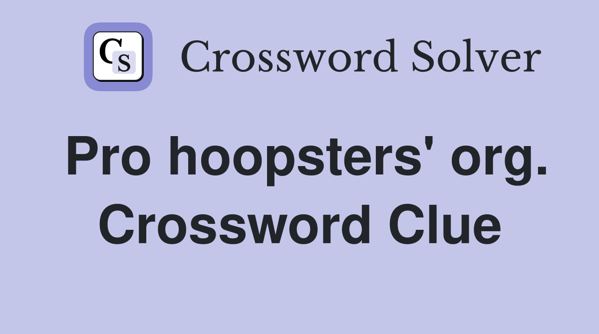 Pro hoopsters' org. Crossword Clue