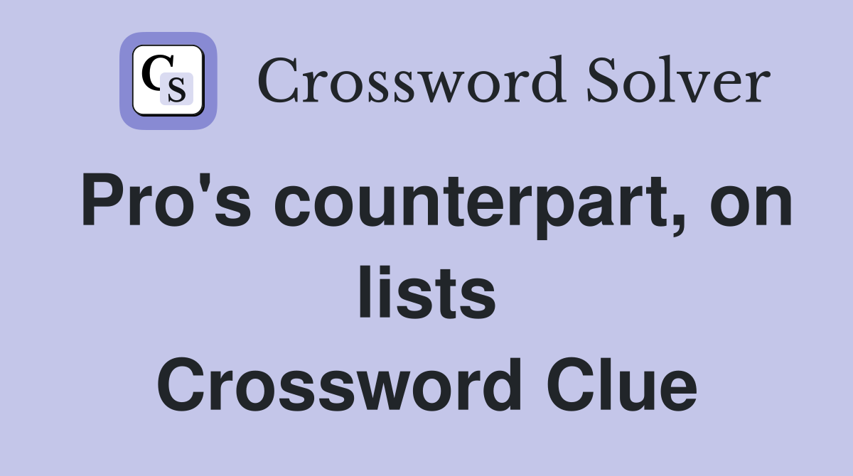 Pro's counterpart, on lists Crossword Clue