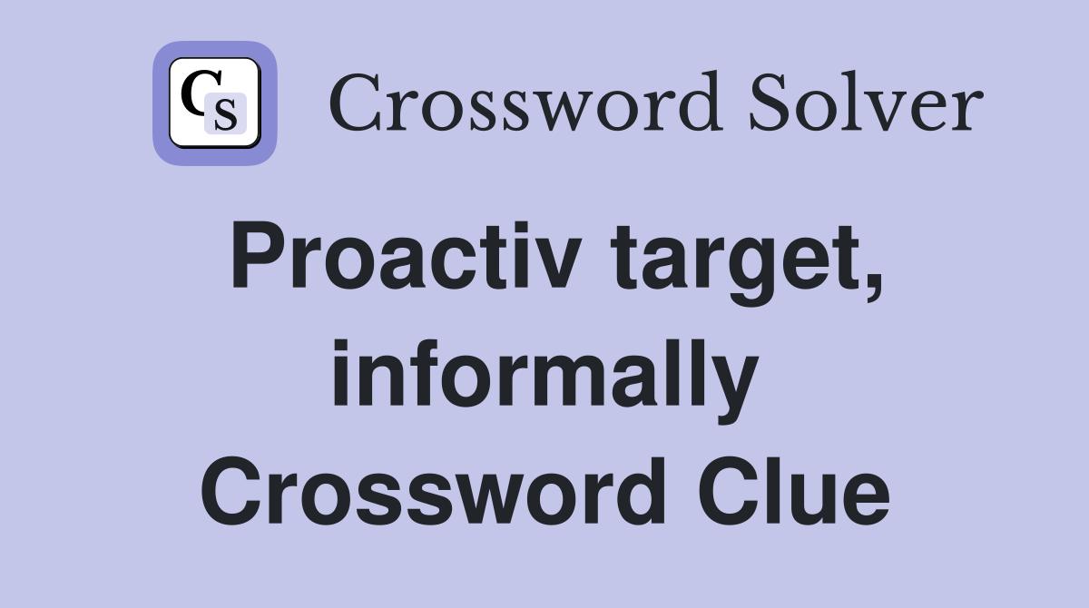 Proactiv target, informally Crossword Clue