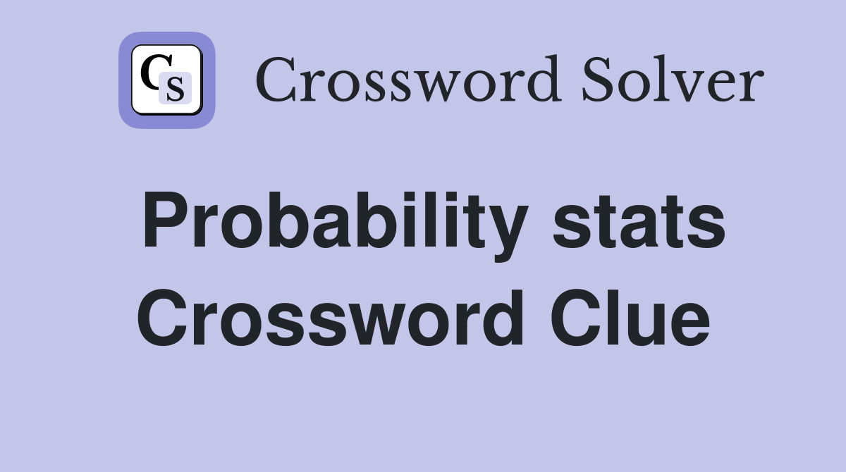 Probability stats Crossword Clue