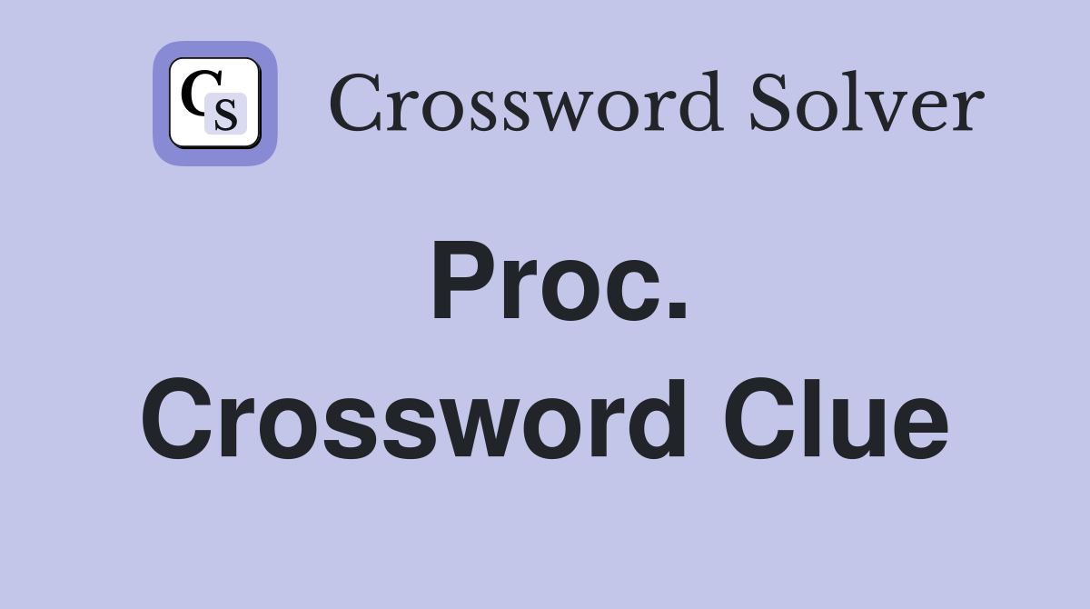 Proc. Crossword Clue