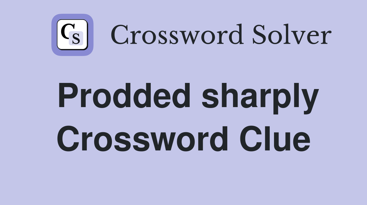 Prodded sharply Crossword Clue