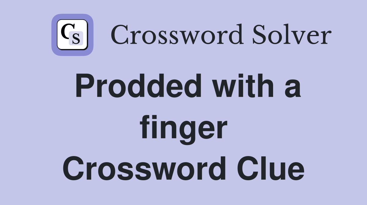 Prodded with a finger Crossword Clue