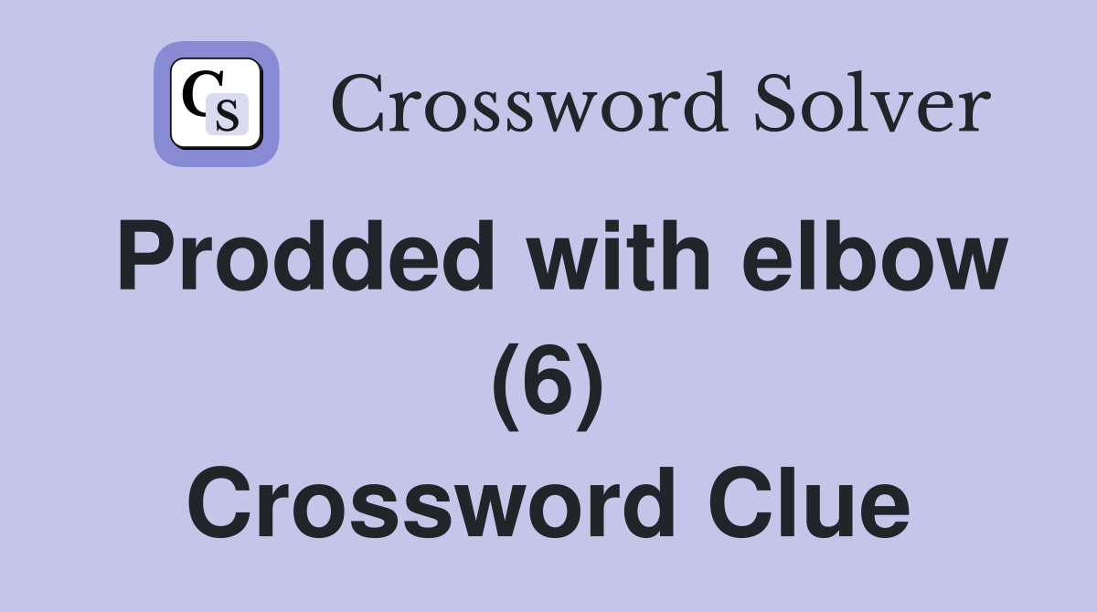 Prodded with elbow (6) Crossword Clue