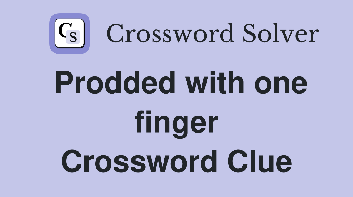 Prodded with one finger Crossword Clue