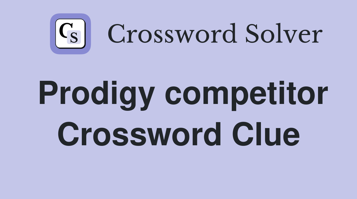 Prodigy competitor Crossword Clue