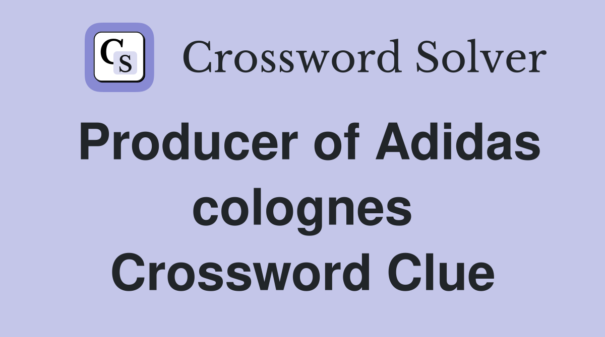 Producer of Adidas colognes Crossword Clue