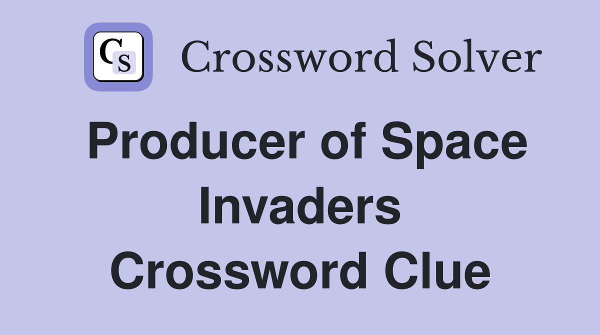 Producer of Space Invaders Crossword Clue