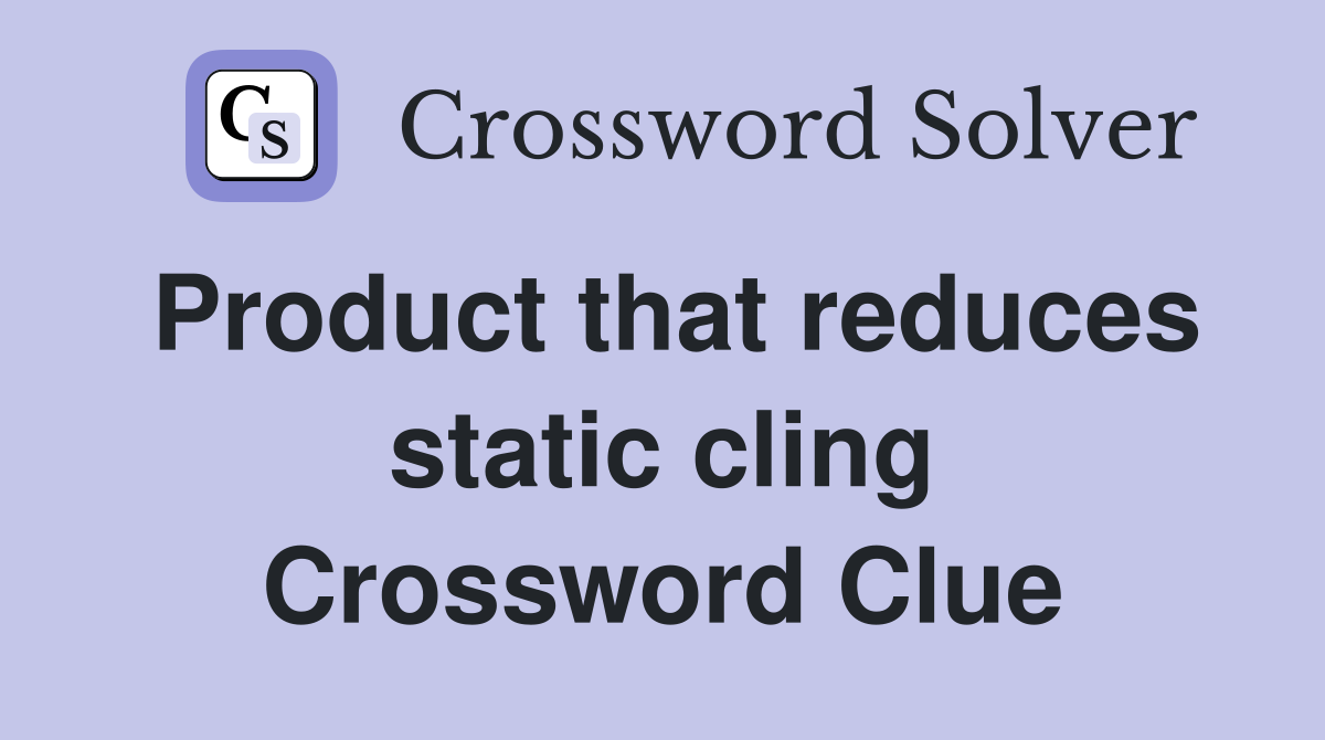 Product that reduces static cling Crossword Clue