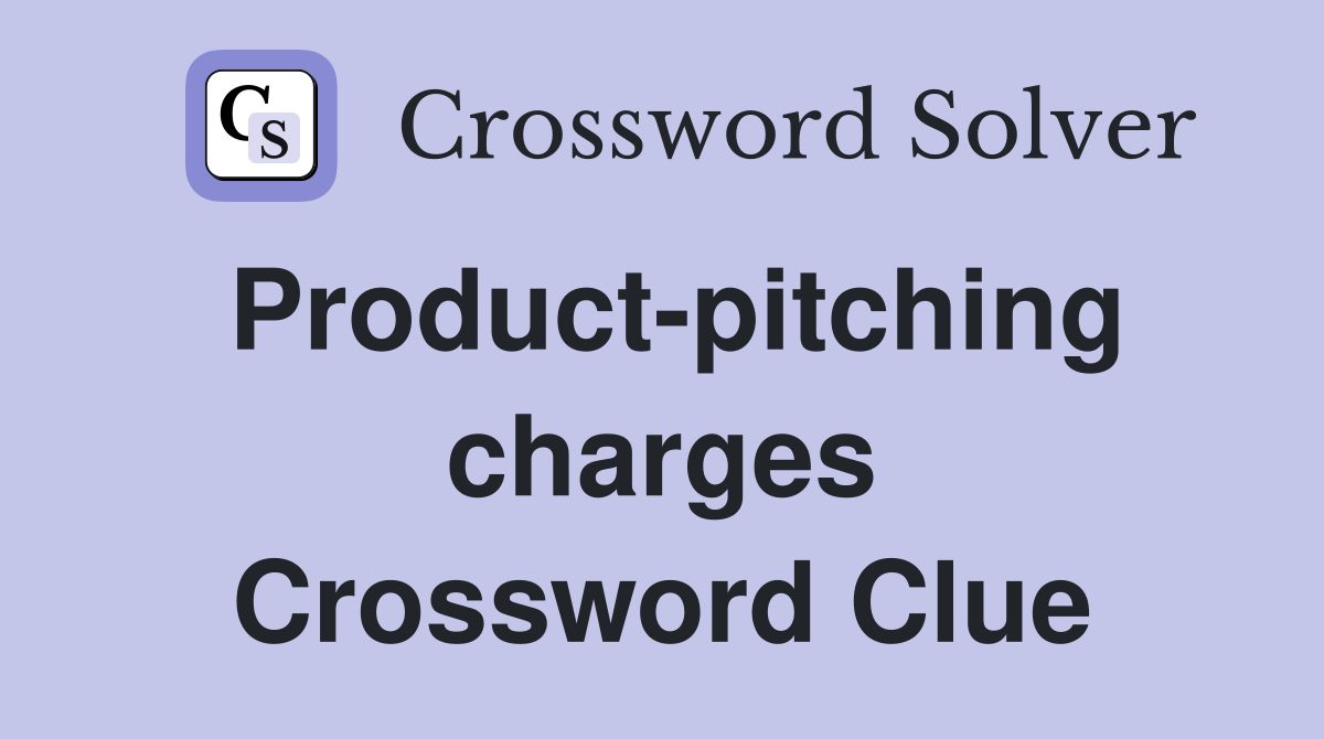 Product-pitching charges Crossword Clue