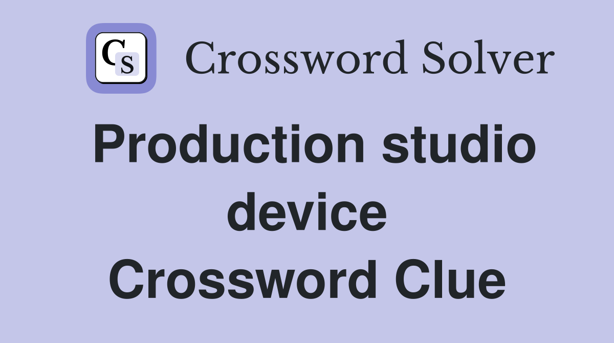Production studio device Crossword Clue