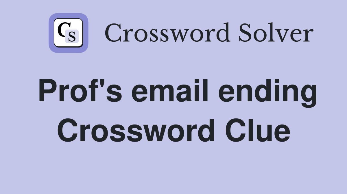 Prof's email ending Crossword Clue