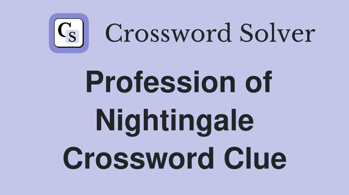 Profession of Nightingale Crossword Clue