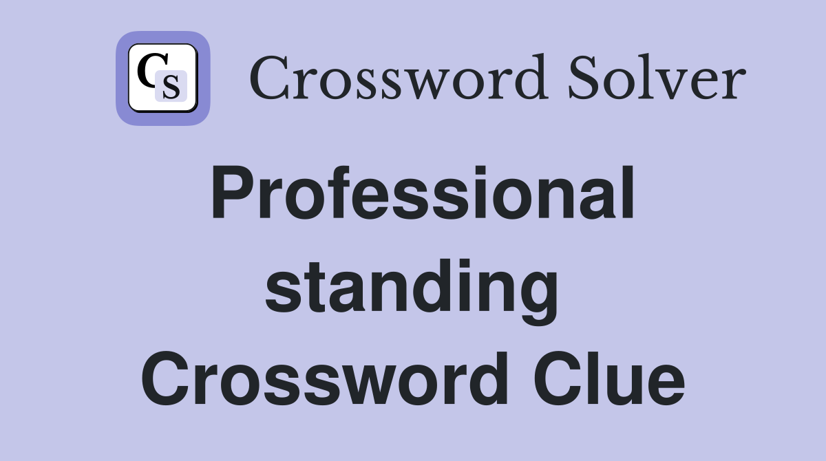 Professional standing Crossword Clue