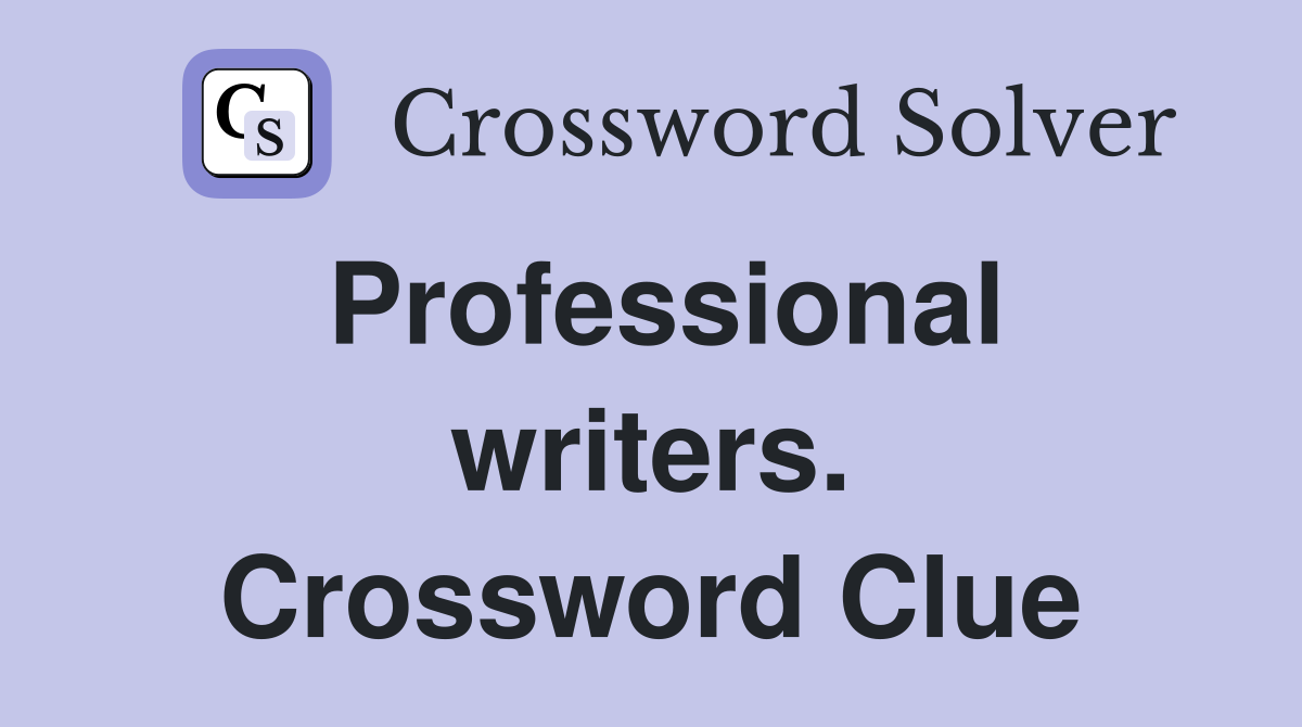 Professional writers. Crossword Clue