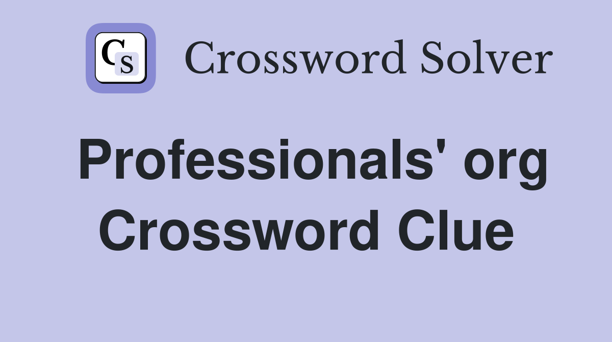 Professionals' org Crossword Clue
