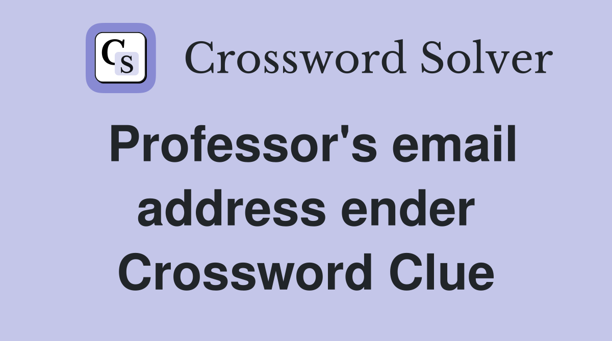Professor's email address ender Crossword Clue