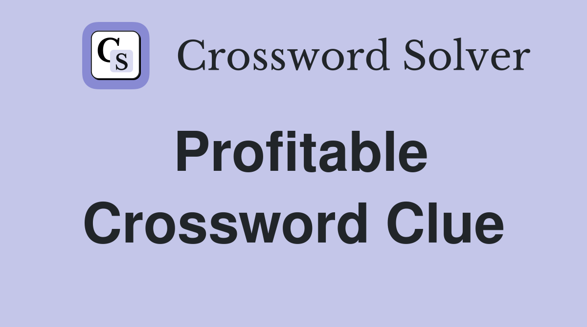 Profitable Crossword Clue