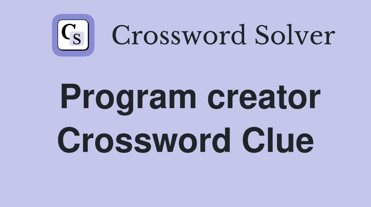 Program creator Crossword Clue