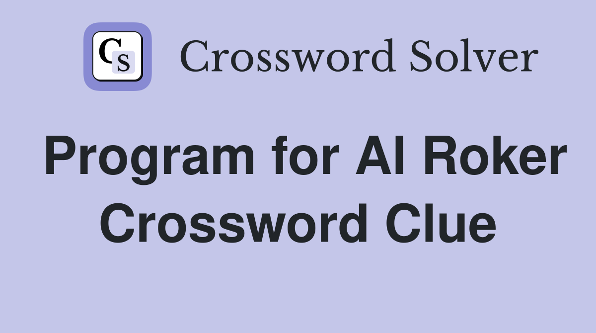 Program for Al Roker Crossword Clue