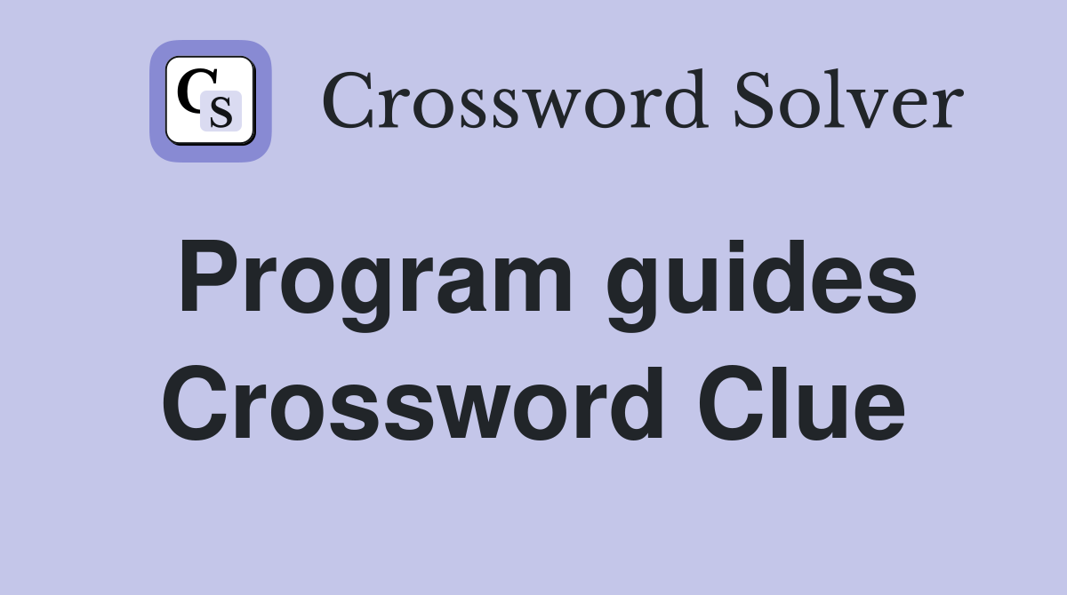 Program guides Crossword Clue