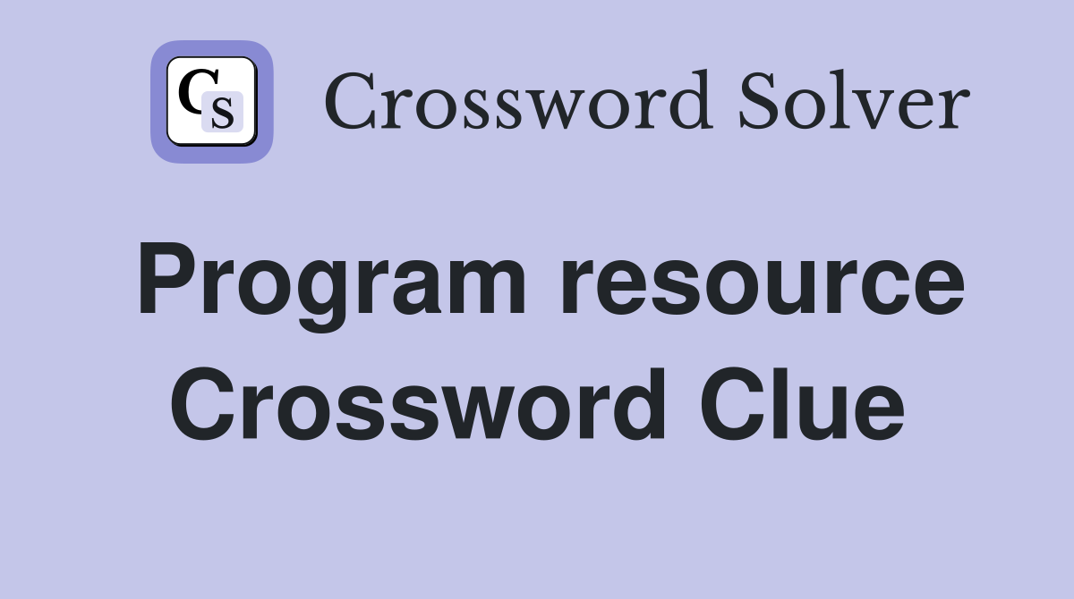 Program resource Crossword Clue