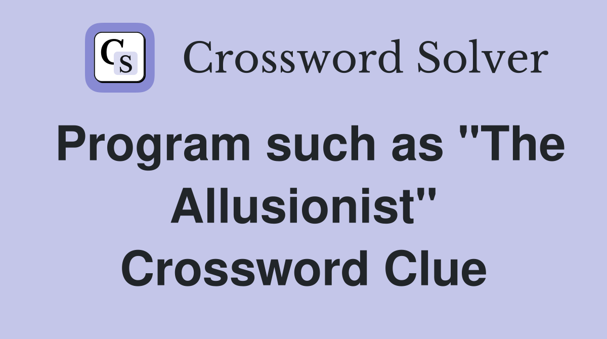 Program such as "The Allusionist" Crossword Clue
