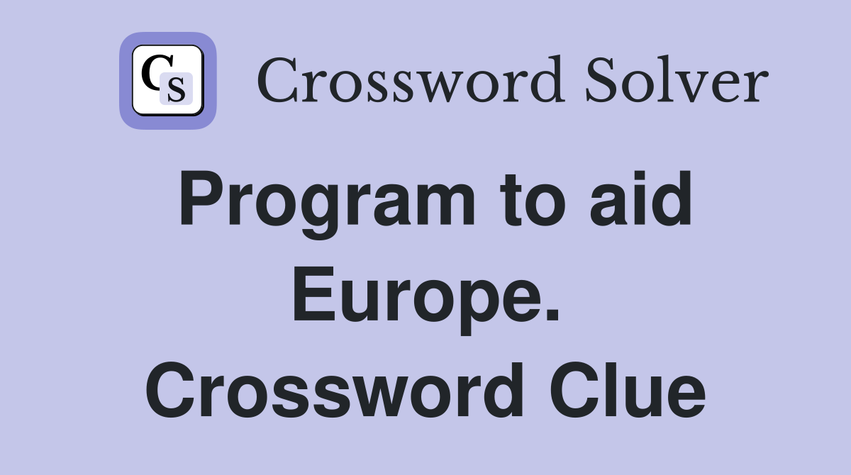 Program to aid Europe. Crossword Clue