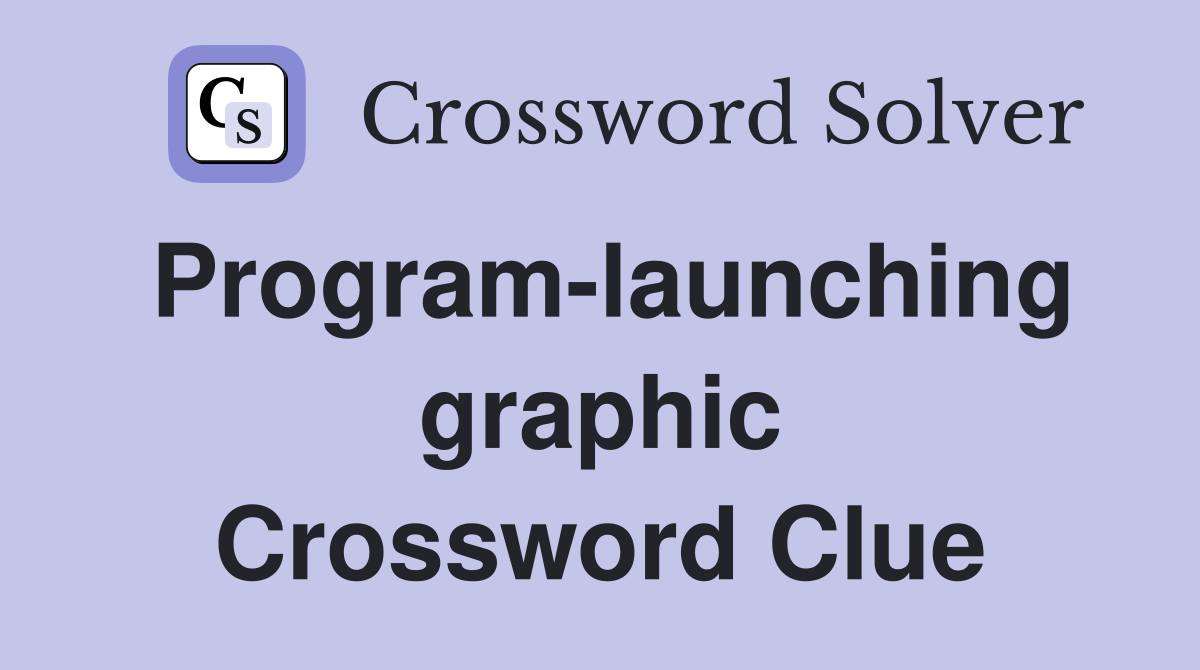 Program-launching graphic Crossword Clue