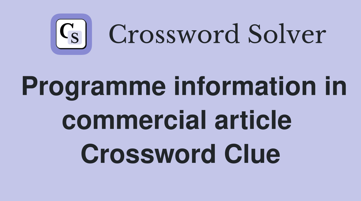 Programme information in commercial article  Crossword Clue