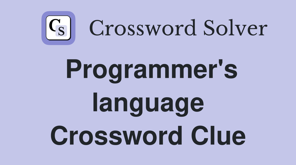 Programmer's language Crossword Clue