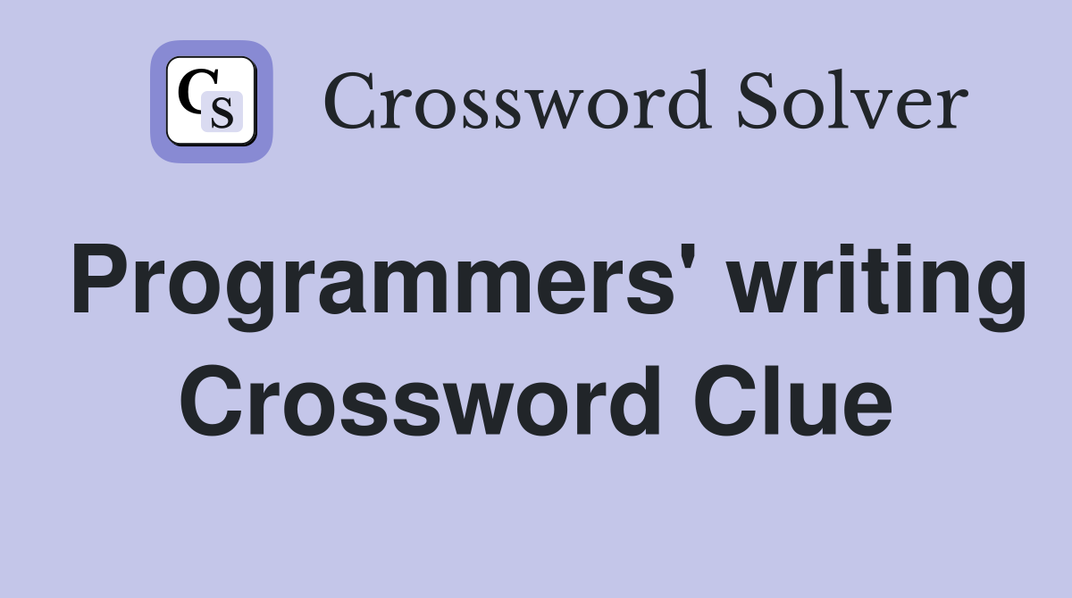 Programmers' writing Crossword Clue