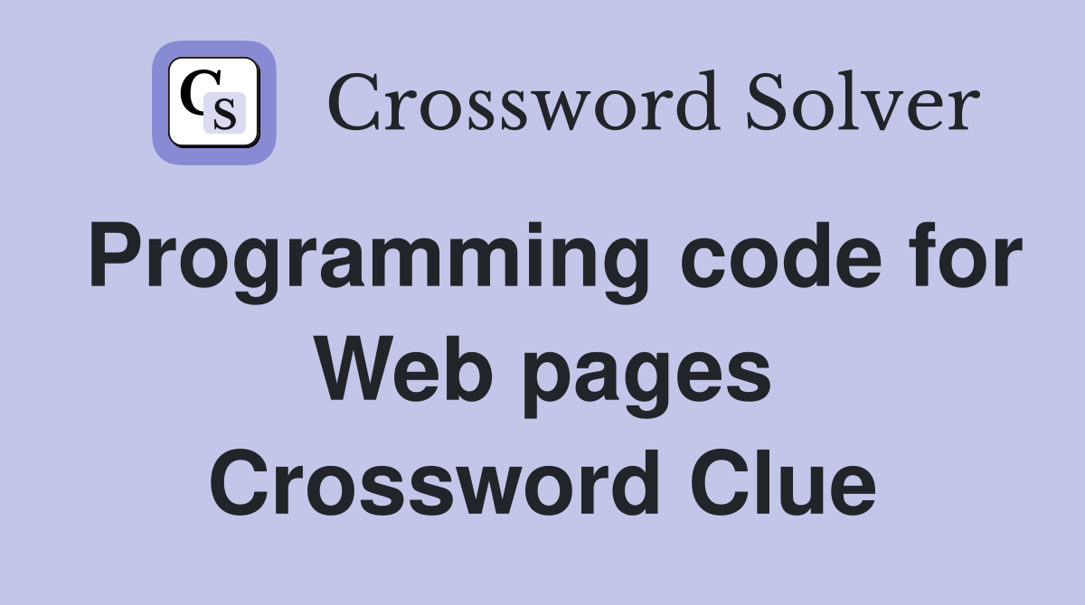 Programming code for Web pages Crossword Clue