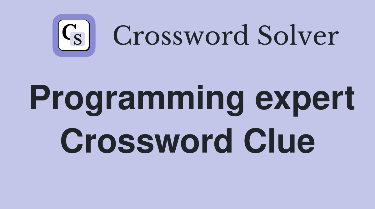 Programming expert Crossword Clue