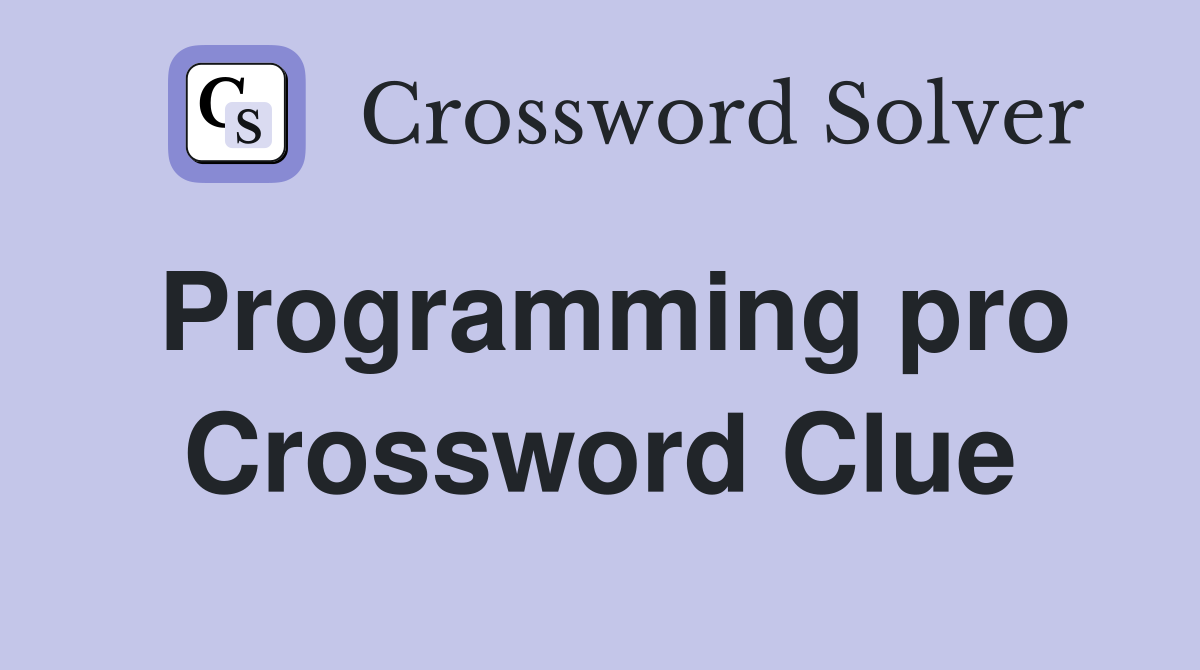 Programming pro Crossword Clue