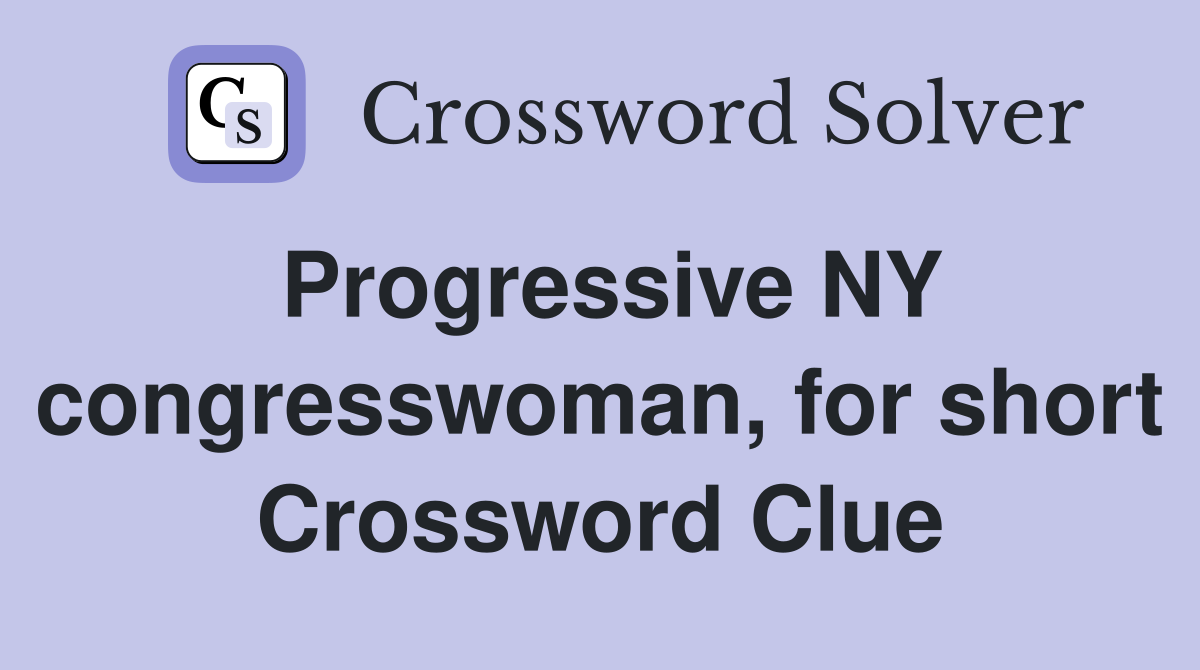 Progressive NY congresswoman, for short Crossword Clue