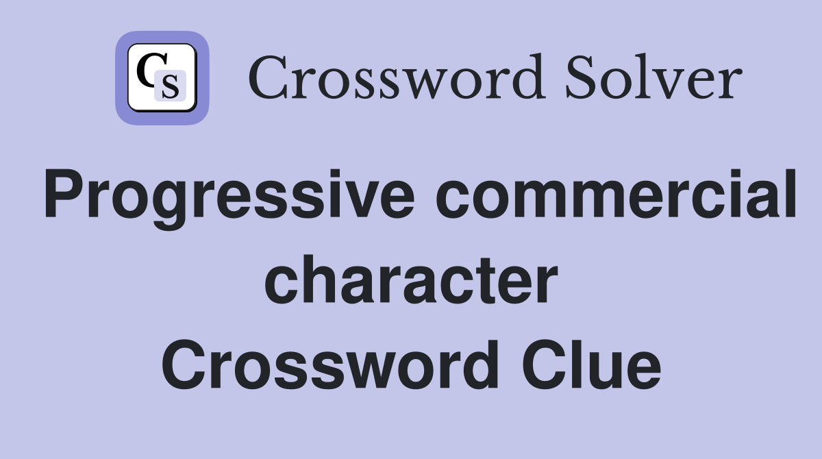 Progressive commercial character Crossword Clue