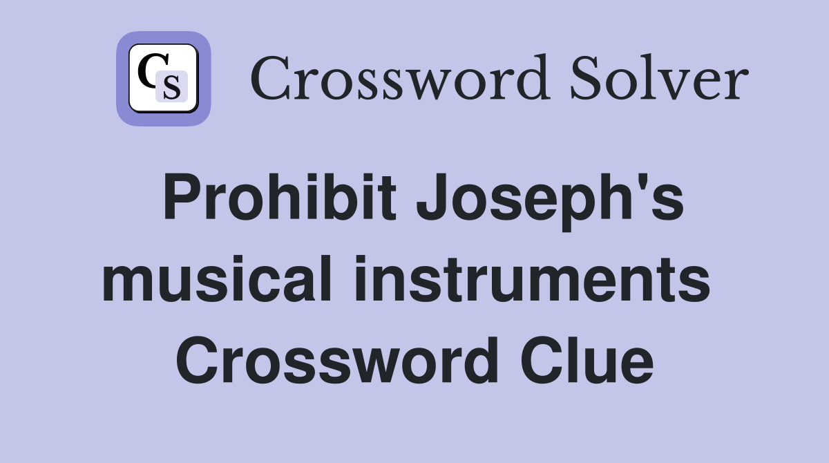Prohibit Joseph's musical instruments  Crossword Clue