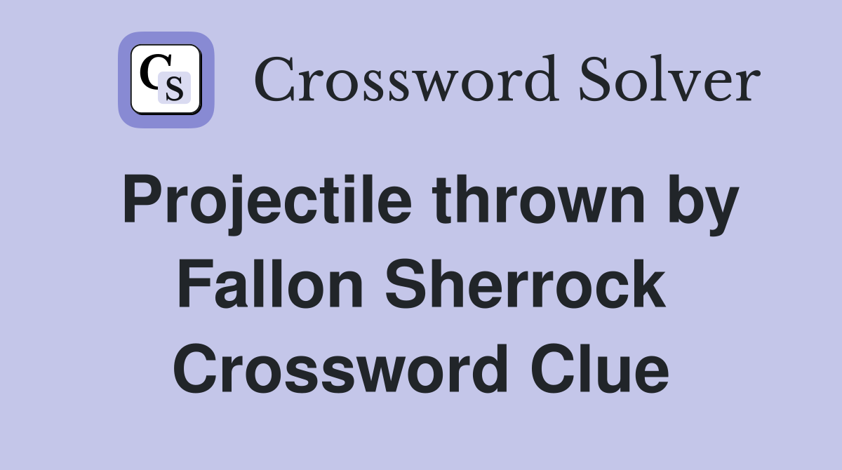 Projectile thrown by Fallon Sherrock Crossword Clue