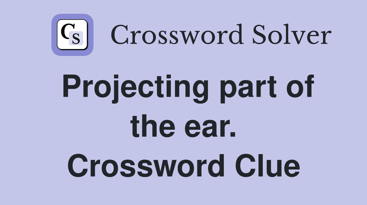 Projecting part of the ear. Crossword Clue